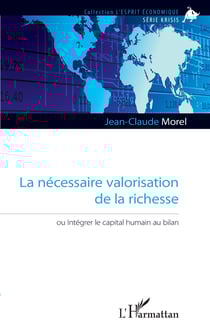 La nécessaire valorisation de la richesse - Ou intégrer le capital humain au bilan