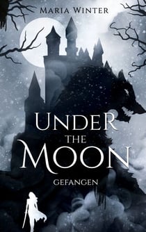 Under the Moon - Gefangen