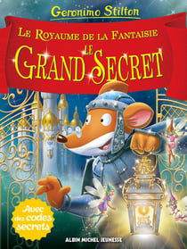 Le Grand Secret - Le Royaume de la Fantaisie - tome 11