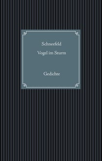 Vogel im Sturm - Gedichte