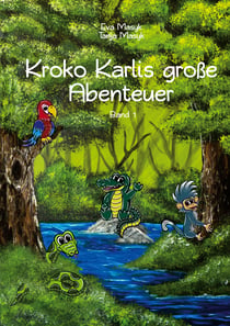 Kroko Karlis große Abenteuer - Band 1