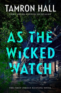 As the Wicked Watch - The First Jordan Manning Novel