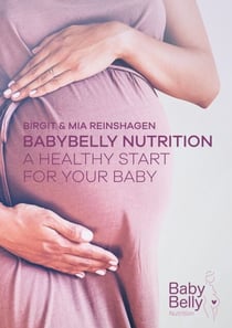 BabyBelly Nutrition - A HEALTHY START FOR YOUR BABY