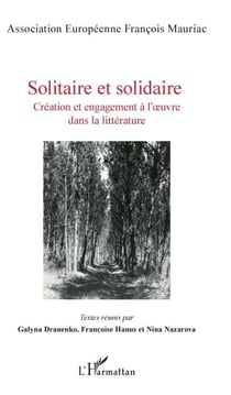 Solitaire et Solidaire - Création et engagement à l'oeuvre dans la littérature