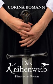 Das Krähenweib - Historischer Roman