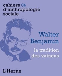 Walter Benjamin. La tradition des vaincus