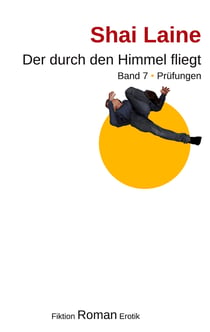 Der durch den Himmel fliegt - Band 7 Prüfungen