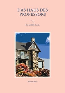 Das Haus des Professors - Die Midlife-Crisis