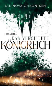Die Nova Chroniken - Das vergiftete Königreich