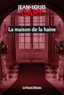 La maison de la haine