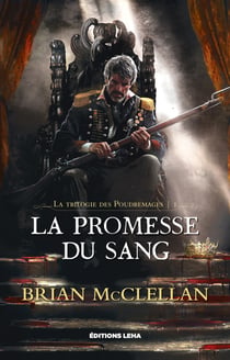 La Promesse du Sang - La Trilogie des Poudremages, T1