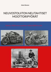 Neuvostoliiton nelitahtiset moottoripyörät - Kehitys 1920-luvun puolesta välistä 2000-luvulle