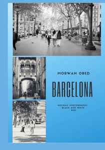 Barcelona - Holiday Photography Black an White 2021