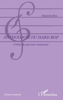 Anthologie du hard bop - L'éclat du jazz noir américain