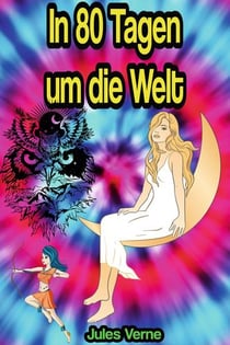 In 80 Tagen um die Welt, In achtzig Tagen um die Erde, Die Rettung der Maharani, Die Wette des Phileas Fogg oder Der Wettlauf des Phileas Fogg
