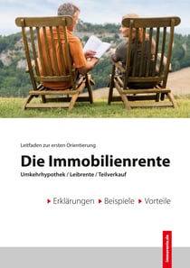 Die Immobilienrente - Umkehrhypothek / Leibrente / Teilverkauf
