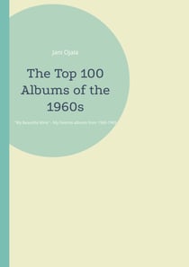 The Top 100 Albums of the 1960s - My Beautiful Mine