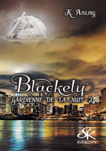 Blackely, gardienne de la nuit 2 - La mort tient toujours ses promesses