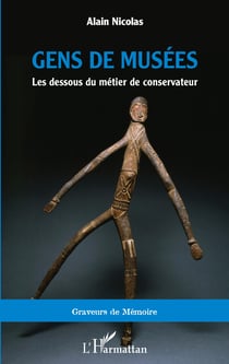 Gens de musées - Les dessous du métier de conservateur