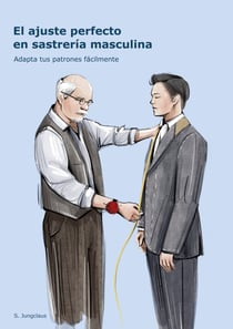El ajuste perfecto en sastrería masculina - Adapta tus patrones fácilmente