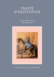 Traité d'équitation - L'art de monter à cheval