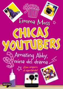 Chicas youtubers. Amazing Abby, reina del drama - Chicas youtubers 2