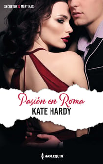 Pasión en Roma - El mejor regalo para San Valentín, una novela de Harlequin