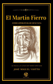 El Martín Fierro como literatura de denuncia - La música y la cultura del hombre americano