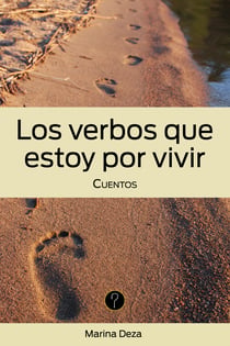 Los verbos que estoy por vivir - Cuentos