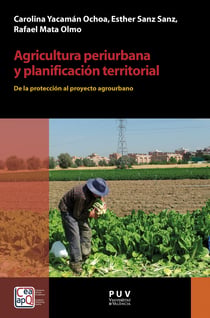 Agricultura periurbana y planificación territorial - De la protección al proyecto agrourbano