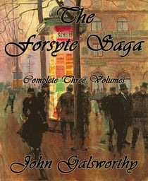 The Forsyte Saga - Complete Three Volumes