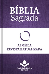 Bíblia Sagrada RA - Almeida Revista e Atualizada - Com notas, referências cruzadas e palavras de Jesus em vermelho.