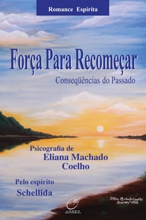 Força para recomeçar - Consequências do passado