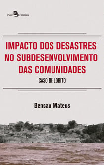 Impacto dos Desastres no Subdesenvolvimento das Comunidades - Caso de Lobito