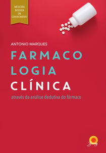 Farmacologia Clínica - através da análise dedutiva do fármaco