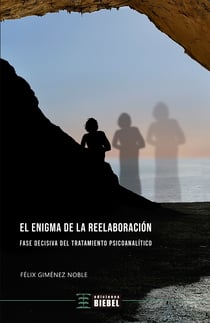 El enigma de la reelaboración - Fase decisiva del tratamiento psicoanalítico