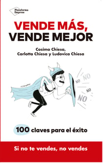 Vende más, vende mejor - 100 claves para el éxito