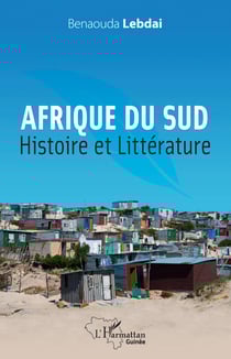 Afrique du Sud. Histoire et littérature - Essai