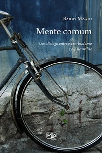 Mente comum - Um diálogo entre o zen-budismo e a psicanálise