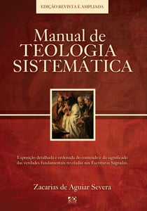 Manual de Teologia Sistemática - Edição Revista e Ampliada