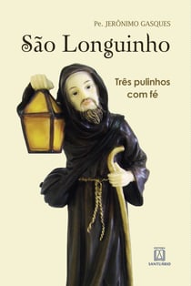 São Longuinho - Três pulinhos com fé