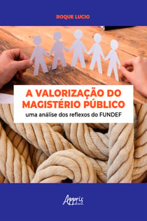 A Valorização do Magistério Público: Uma Análise dos Reflexos do Fundef