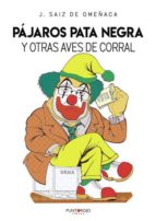 Pájaros pata negra y otras aves de corral