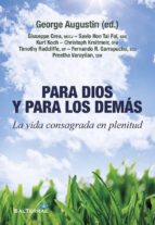 PARA DIOS Y PARA LOS DEMÁS - La vida consagrada en plenitud