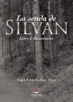 La senda de Silvan Libro I: despertares
