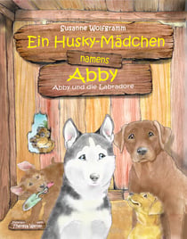 Ein Husky-Mädchen namens Abby - Abby und die Labradore