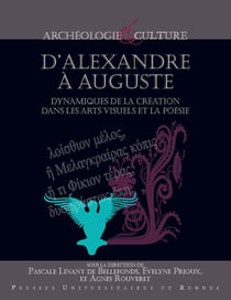 D'Alexandre à Auguste - Dynamiques de la création dans les arts visuels et la poésie