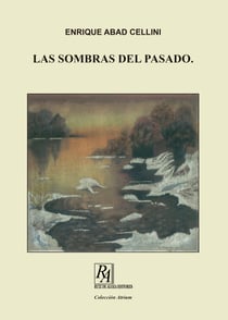 LAS SOMBRAS DEL PASADO. VOL II