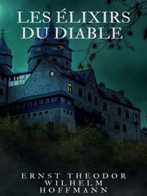 Les Élixirs du Diable - Histoire du capucin Médard