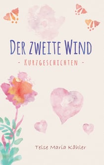 Der zweite Wind - Kurzgeschichten